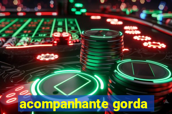 acompanhante gorda